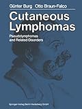 Cutaneous Lymphomas Pseudolymphomas And Related Disorders English Edition
