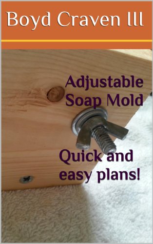 Adjustable Soap Mold Plans book cover