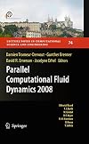 Parallel Computational Fluid Dynamics 2008: Parallel Numerical Methods, Software Development and Applications