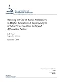 Banning The Use Of Racial Preferences In Higher Education A Legal Analysis Of Schuette V Coalition To Defend Affirmative Action English Edition