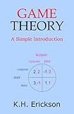 Game Theory A Simple Introduction Simple Introductions English Edition