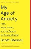My Age Of Anxiety Fear Hope Dread And The Search For Peace Of Mind