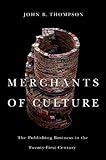 Merchants Of Culture The Publishing Business In The Twentyfirst Century