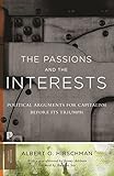 The Passions And The Interests Political Arguments For Capitalism Before Its Triumph Princeton Classics Book 88 English Edition