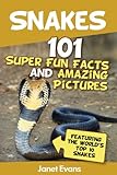 Snakes 101 Super Fun Facts And Amazing Pictures Featuring The Worlds Top 10 Snakes