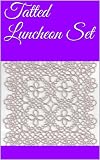 Tatted Luncheon Set English Edition