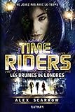 Time Riders   Tome 6 (la Bonne Education)