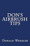 Dons Airbrush Tips English Edition