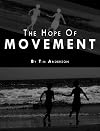 The Hope of Movement