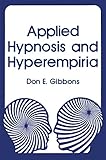 Applied Hypnosis And Hyperempiria English Edition
