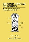 Beyond Gentle Teaching A Nonaversive Approach To Helping Those In Need English Edition