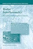 Radar Interferometry Data Interpretation And Error Analysis Remote Sensing And Digital Image Processing Book 2 English Edition
