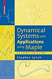 Dynamical Systems With Applications Using Maple English Edition