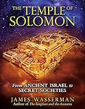 The Temple Of Solomon From Ancient Israel To Secret Societies English Edition