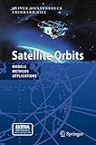 Satellite Orbits Models Methods And Applications English Edition