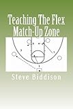 Teaching The Flex Matchup Zone Winning Ways Basketball Book 3 English Edition