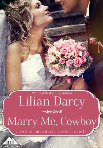 Marry Me, Cowboy (By: Lilian Darcy) cover