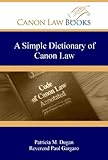 A Simple Dictionary Of Canon Law English Edition