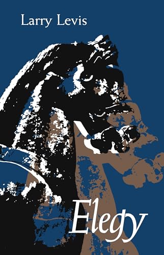 Elegy (By: Larry Levis) cover