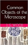 Common Objects Of The Microscope English Edition
