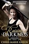 Raising the Darkness
