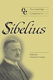 The Cambridge Companion To Sibelius Cambridge Companions To Music English Edition