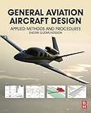 General Aviation Aircraft Design Applied Methods And Procedures English Edition