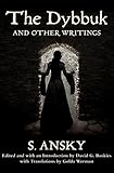 The Dybbuk And Other Writings New Yiddish Library Series English Edition