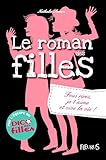 Fous Rires, Je T'aime Et Vive La Vie ! (romans Des Filles T. 6)