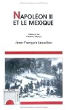 Napolon Iii Et Le Mexique Les Illusions Dun Grand Dessein Horizons Amriques Latines