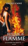 Les Gardiens Des %C3%A9l%C3%A9ments T05 : Retour De Flamme
