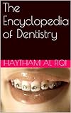 The Encyclopedia Of Dentistry English Edition