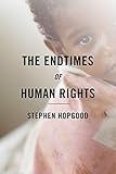 The Endtimes Of Human Rights English Edition
