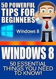Windows 8 50 Powerful Tipstricks For Beginners
