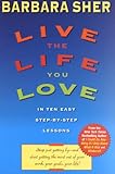 Live The Life You Love In Ten Easy Stepby Step Lessons English Edition