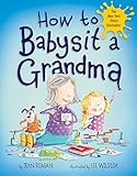 How To Babysit A Grandma How To Series