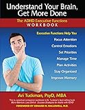 Understand Your Brain Get More Done The Adhd Executive Functions Workbook English Edition