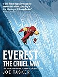 Everest The Cruel Way Climbing Mount Everest At Its Hardest The 1980 Winter Attempt On The Infamous West Ridge English Edition
