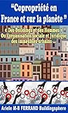 Coproprit En France Et Sur La Plante Des Buildings Et Des Hommes Ou Lorganisation Sociale Et Juridique Des Immeubles Urbains