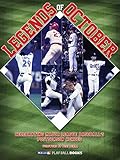 Legends Of October Enhanced Ebook Celebrating Major League Baseballs Postseason Heroes Mlbcom Play Ball Books English Edition