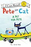 Pete The Cat A Pet For Pete My First I Can Read