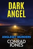 Dark Angel The Anglesey Murders 5 English Edition