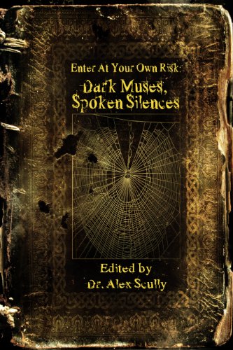 Enter at Your Own Risk: Dark Muses, Spoken Silences book cover