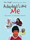 Adopted Like Me My Book Of Adopted Heroes