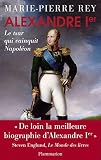 Alexandre Ier Le Tsar Qui Vainquit Napolon Grandes Biographies