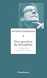 Une Question De Discipline: Entretiens Avec Jean Baptiste Amadieu