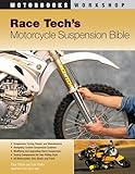 Race Techs Motorcycle Suspension Bible Dirt Street And Track Motorbooks Workshop English Edition