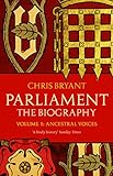 Parliament The Biography Volume I Ancestral Voices English Edition