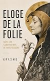 Eloge De La Folie Avec Les Illustrations De Hans Holbein