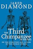 The Third Chimpanzee For Young People On The Evolution And Future Of The Human Animal For Young People Series